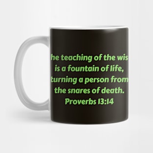 Bible Verse Proverbs 13:14 Mug